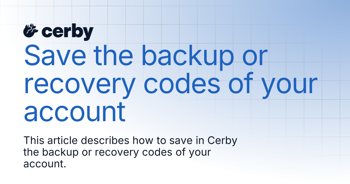 Save the backup or recovery codes of your account | Web app | Cerby ...