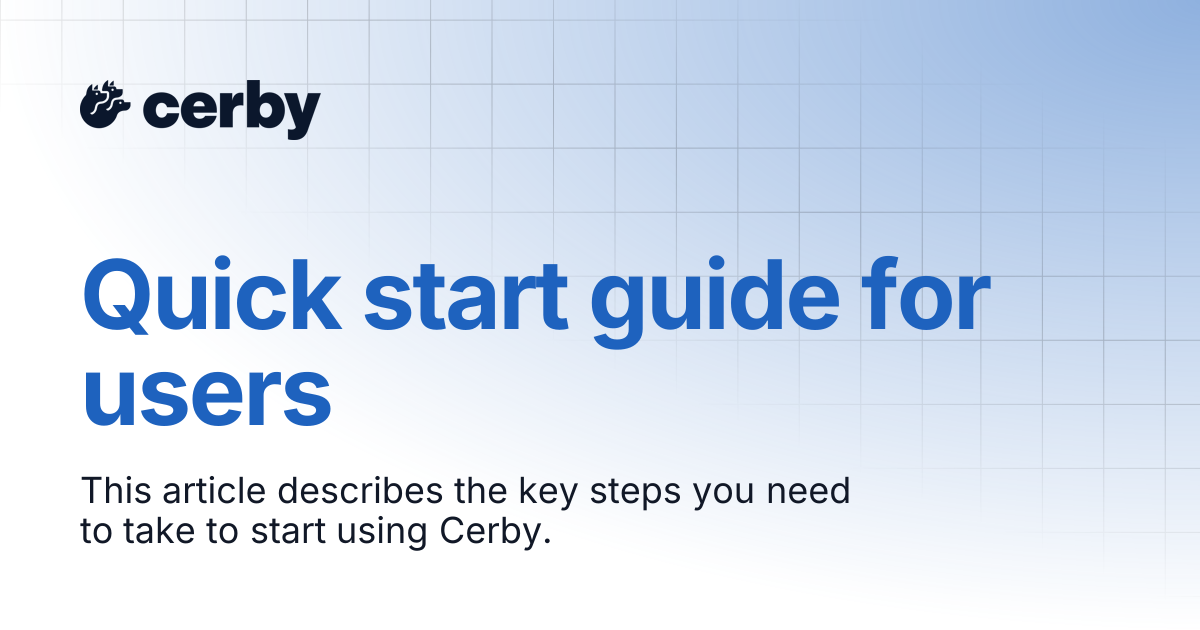 Quick start guide for users | Getting started | Cerby Help Center