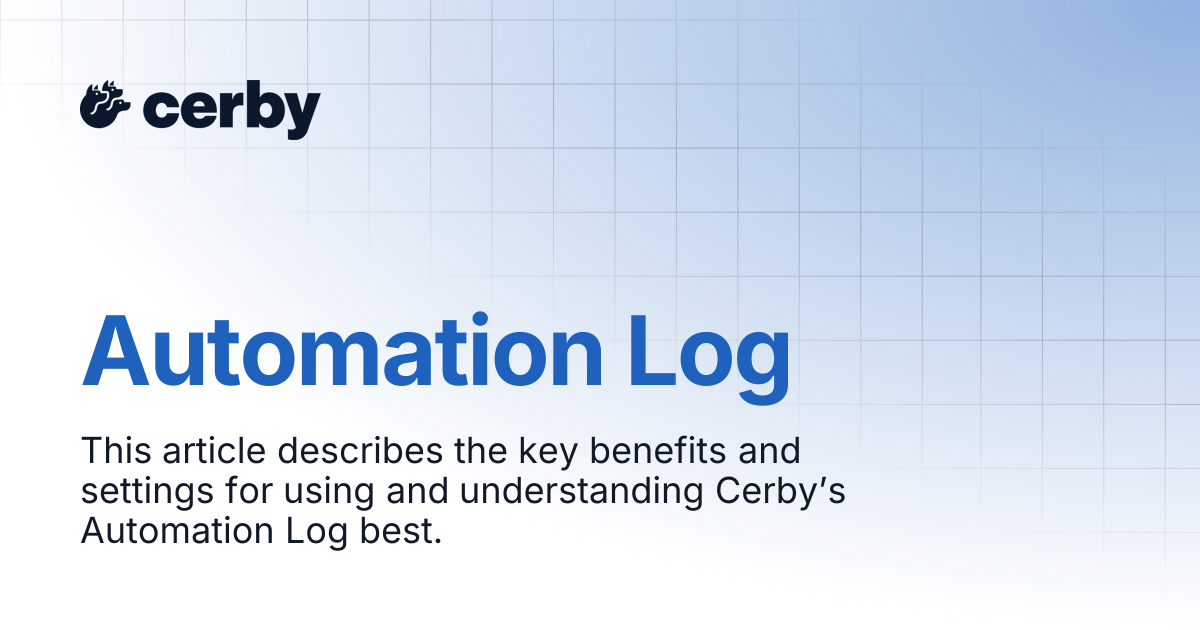 Automation Log | Getting started | Cerby Help Center
