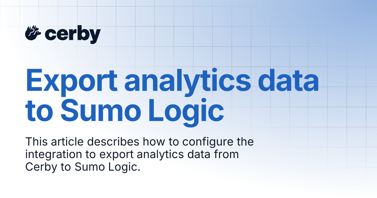 Export analytics data to Sumo Logic | Setup and admin | Cerby Help Center