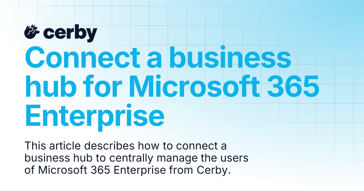 Connect a business hub for Microsoft 365 Enterprise | Setup and admin ...