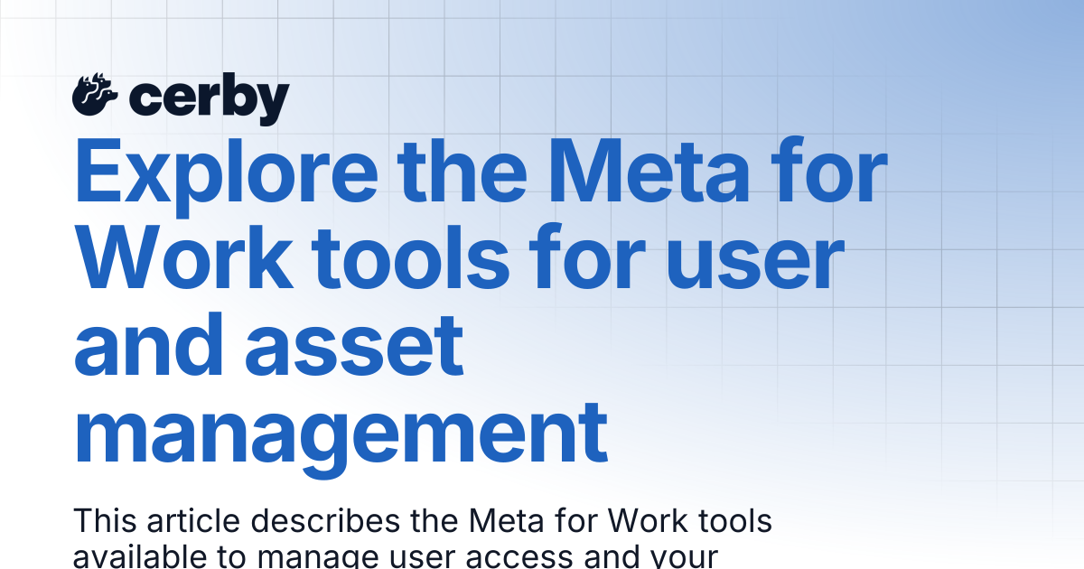 Explore the Meta for Work tools for user and asset management | Setup ...